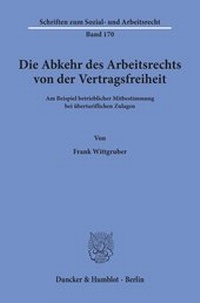 Abbildung von: Die Abkehr des Arbeitsrechts von der Vertragsfreiheit - fibre