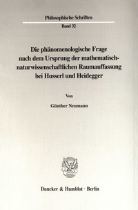 Abbildung von: Die phänomenologische Frage nach dem Ursprung der mathematisch-naturwissenschaftlichen Raumauffassung bei Husserl und Heidegger. - fibre