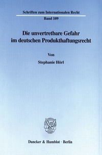Abbildung von: Die unvertretbare Gefahr im deutschen Produkthaftungsrecht. - fibre