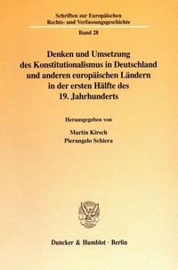 Abbildung von: Denken und Umsetzung des Konstitutionalismus in Deutschland und anderen europäischen Ländern in der ersten Hälfte des 19. Jahrhunderts. - fibre