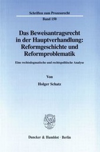 Abbildung von: Das Beweisantragsrecht in der Hauptverhandlung: Reformgeschichte und Reformproblematik. - fibre