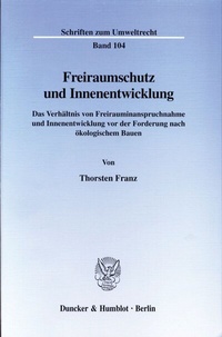 Abbildung von: Freiraumschutz und Innenentwicklung. - fibre