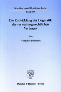 Abbildung von: Die Entwicklung der Dogmatik des verwaltungsrechtlichen Vertrages. - fibre