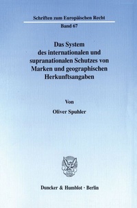 Abbildung von: Das System des internationalen und supranationalen Schutzes von Marken und geographischen Herkunftsangaben. - fibre