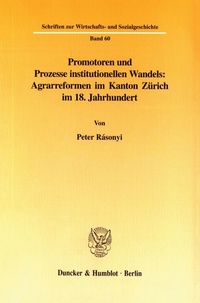 Abbildung von: Promotoren und Prozesse institutionellen Wandels: Agrarreformen im Kanton Zürich im 18. Jahrhundert. - fibre