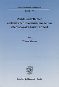 Abbildung von: Rechte und Pflichten ausländischer Insolvenzverwalter im internationalen Insolvenzrecht. - fibre