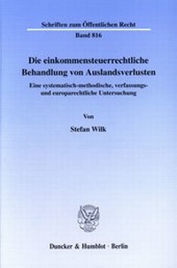 Abbildung von: Die einkommensteuerrechtliche Behandlung von Auslandsverlusten. - fibre
