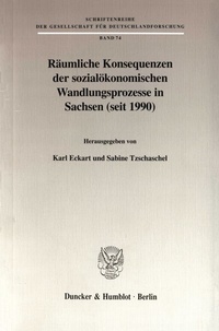Abbildung von: Räumliche Konsequenzen der sozialökonomischen Wandlungsprozesse in Sachsen (seit 1990). - fibre