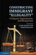 Cover: Constructing Immigrant 'Illegality' - Cambridge University Press