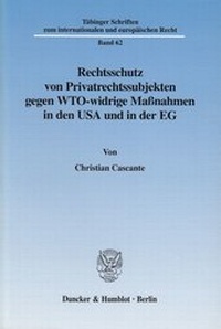 Abbildung von: Rechtsschutz von Privatrechtssubjekten gegen WTO-widrige Maßnahmen in den USA und in der EG. - fibre