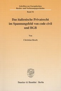 Abbildung von: Das italienische Privatrecht im Spannungsfeld von code civil und BGB - fibre