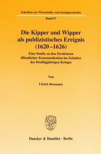 Abbildung von: Die Kipper und Wipper als publizistisches Ereignis (1620-1626). - Duncker & Humblot