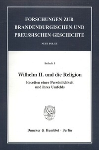 Abbildung von: Wilhelm II. und die Religion. - Duncker & Humblot
