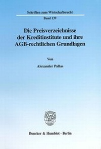 Abbildung von: Die Preisverzeichnisse der Kreditinstitute und ihre AGB-rechtlichen Grundlagen. - fibre