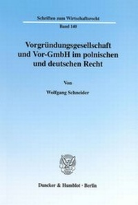 Abbildung von: Vorgründungsgesellschaft und Vor-GmbH im polnischen und deutschen Recht. - fibre