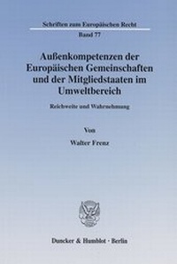 Abbildung von: Außenkompetenzen der Europäischen Gemeinschaften und der Mitgliedstaaten im Umweltbereich. - fibre