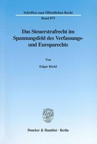 Abbildung von: Das Steuerstrafrecht im Spannungsfeld des Verfassungs- und Europarechts. - fibre