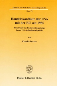 Abbildung von: Handelskonflikte der USA mit der EU seit 1985. - Duncker & Humblot