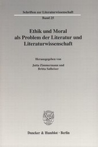 Abbildung von: Ethik und Moral als Problem der Literatur und Literaturwissenschaft. - Duncker & Humblot