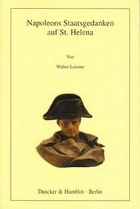 Abbildung von: Napoleons Staatsgedanken auf St. Helena. - fibre