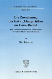 Abbildung von: Die Zurechnung des Entwicklungsrisikos im Umweltrecht. - fibre