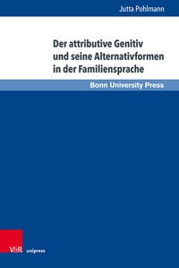Abbildung von: Der attributive Genitiv und seine Alternativformen in der Familiensprache - Brill Deutschland