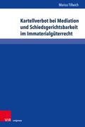 Abbildung von: Kartellverbot bei Mediation und Schiedsgerichtsbarkeit im Immaterialgüterrecht - Brill Deutschland