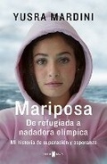 Cover: Mariposa / Butterfly: From Refugee to Olympian - My Story of Rescue, Hope, and Triumph - Plaza & Janes S.A.