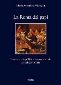 Enlarge image Cover: La Roma Dei Papi - Viella Editrice