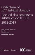 Cover: Collection of ICC Arbitral Awards 2012 - 2015 - Kluwer Law International