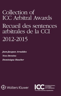 Abbildung von: Collection of ICC Arbitral Awards 2012 - 2015 - Kluwer Law International