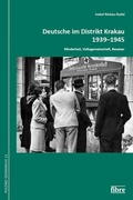 Cover: Deutsche im Distrikt Krakau 1939-1945 - fibre