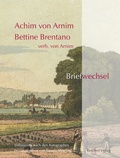 Cover: Achim von Arnim - Bettine Brentano verh. von Arnim. Briefwechsel - Reichert Verlag