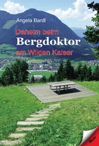 Abbildung von: Daheim beim Bergdoktor am Wilden Kaiser - Verlag Kern