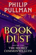 Cover: The Secret Commonwealth: The Book of Dust Volume Two - Penguin and David Fickling Books