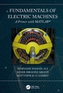 Cover: Fundamentals of Electric Machines: A Primer with MATLAB - CRC Press