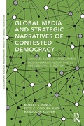 Cover: Global Media and Strategic Narratives of Contested Democracy - Routledge