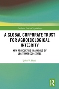 Cover: A Global Corporate Trust for Agroecological Integrity - Routledge