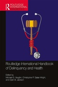 Cover: Routledge International Handbook of Delinquency and Health - Routledge