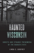 Cover: Haunted Wisconsin - Globe Pequot Press