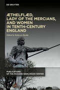 Cover: AEthelflaed, Lady of the Mercians, and Women in Tenth-Century England - De Gruyter