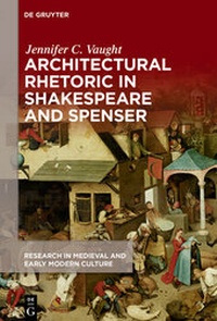 Enlarge image Cover: Architectural Rhetoric in Shakespeare and Spenser - De Gruyter