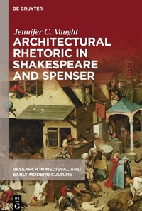 Enlarge image Cover: Architectural Rhetoric in Shakespeare and Spenser - De Gruyter