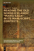 Cover: Reading the Old Norse-Icelandic "Mariu saga" in Its Manuscript Contexts - De Gruyter