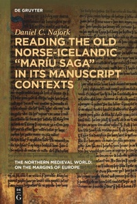 Abbildung von: Reading the Old Norse-Icelandic "Mariu saga" in Its Manuscript Contexts - De Gruyter