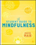 Cover: The Student Guide to Mindfulness - SAGE Publications Ltd