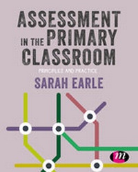 Enlarge image Cover: Assessment in the Primary Classroom - Learning Matters Ltd