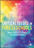 Cover: Critical Issues in Forest Schools - SAGE Publications Ltd