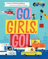 Enlarge image Cover: Go, Girls, Go! - Beach Lane Books