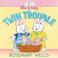 Cover: Max & Ruby and Twin Trouble - Paula Wiseman Books